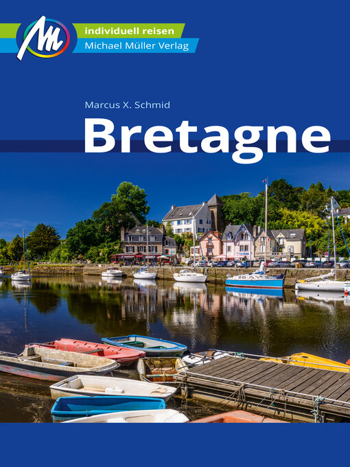 Title details for Bretagne Reiseführer Michael Müller Verlag by Marcus X. Schmid - Wait list